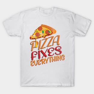 Pizza Fixes Everything T-Shirt